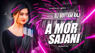 A MOR SAJANI KHORTHA REMIX EDM DANCE MIX  DJ GOUTAM RAJ [upl. by Elcin]