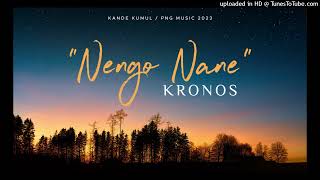 Kronos  Nengo Nane PNG Music 2023 [upl. by Michaud412]