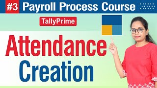 3 Payroll Course Attendance management in Tally Prime [upl. by Cyrilla]