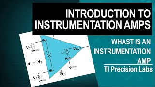 Introduction to instrumentation amplifiers [upl. by Aiuqat495]