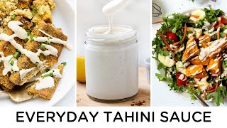 SUPER EASY TAHINI SAUCE  5 Ways to Use It [upl. by Landa]