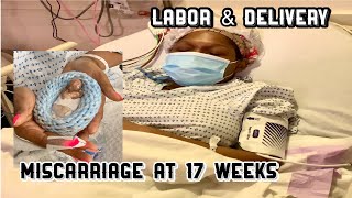 Labor and Delivery  MISCARRIAGE at 17 weeks Pregnant  DampC Surgery [upl. by Atalayah]