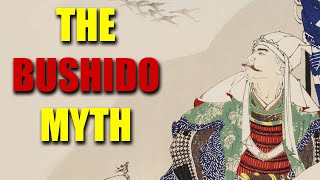 The Bushido Myth [upl. by Dora]