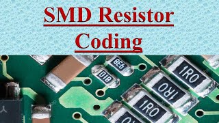 SMD Resistor Coding Explained with Examples [upl. by Yekcin]