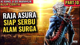 GAWAT ASURA SIAP SERBUU SURGA XI XING JI SEASON 5 MANHUA PART 10 [upl. by Calysta]