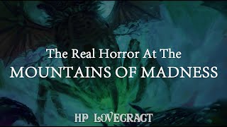 HP Lovecraft The Ultimate Horror at the Mountains of Madness [upl. by Papert992]