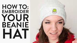 How to Embroider a Beanie Hat [upl. by Naor835]