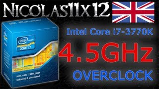 Intel Core i73770K 45GHz Overclock Review [upl. by Enajyram986]