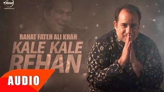 Kalle Kalle Rehan Full Audio Song  Rahat Fateh Ali Khan  Punjabi Song Collection  Speed Records [upl. by Joye]