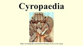 Cyropaedia [upl. by Knepper948]