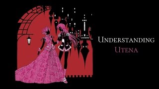 Understanding Utena [upl. by Eelatsyrc]