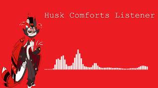 Husk Comforts Listener Hazbin Hotel ASMR Comfort Calming [upl. by Kucik]