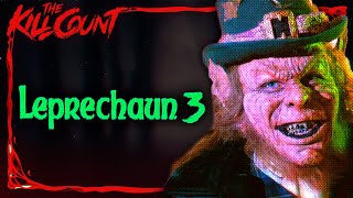 Leprechaun 3 1995 KILL COUNT [upl. by Oicnaneb]