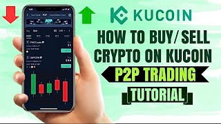 How to BUYSELL Crypto on KuCoin P2P Trading  Beginner’s Guide  App Tutorial [upl. by Meadow]