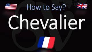 How to Pronounce Chevalier CORRECTLY French English Pronunciation [upl. by Semela393]