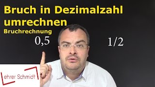 Bruch in Dezimalzahl umwandeln  Bruchrechnung  Lehrerschmidt [upl. by Ydaj]