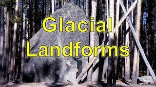 Glacial Landforms [upl. by Noyad246]