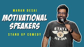 Motivational Speakers  StandUp Comedy By Manan Desai  StandUpIsBack [upl. by Yob890]