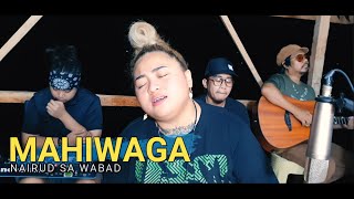 Mahiwaga  Nairud Sa Wabad  Kuerdas Acoustic Cover [upl. by Ortiz]