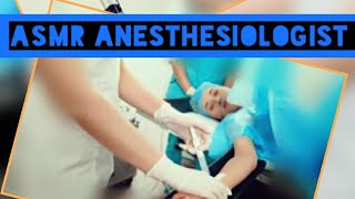 ASMR ANESTHESIOLOGIST ROLEPLAY [upl. by Cannice494]