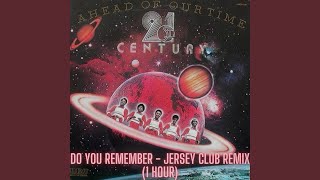 rrodney  quotDo You Rememberquot Jersey Club Remix 1 Hour Version [upl. by Nnaihs]