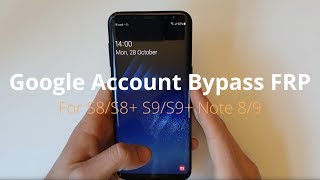 Google Account Lock Bypass for Samsung Galaxy S8S8 S9S9 Note 89  Complete Tutorial [upl. by Forta]