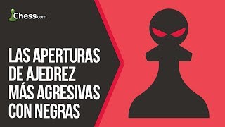 Las 5 aperturas de ajedrez más agresivas con negras [upl. by Farley437]