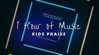 1 Hour of Kids Praise Music [upl. by Wilfreda]