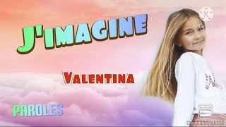 Jimagine  Valentina  Paroles [upl. by Axe]