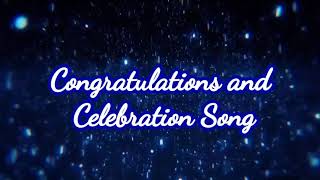 Congratulations and Celebration Song  No copyright edited [upl. by Farley928]