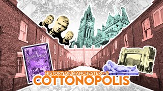 History of Manchester  6 Cottonopolis [upl. by Kosel550]