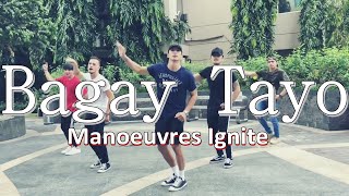 Bagay Tayo  Manoeuvres Ignite [upl. by Nolahc]