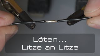 Löten Litze an Litze [upl. by Yrrek]