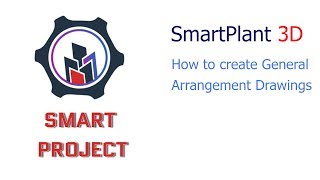 SmartPlant 3D  How to create General Arrangement Drawings [upl. by Francene]