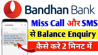 How to check bandhan bank balance Miss Call and SMS  Bandhan Bank ka Balance Kaise Check kare [upl. by Milo]