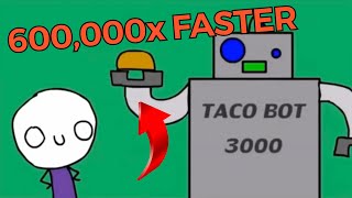 It’s Raining Tacos 10x 20x Up To 600000x FASTER [upl. by Ennaj]