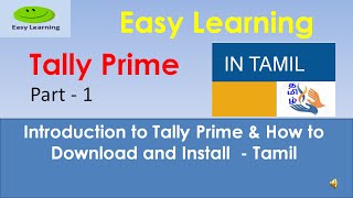 Tally Prime  Introduction amp How to install  in Tamil  Part 1 [upl. by Aerised]