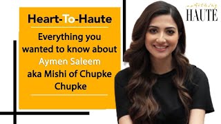 From Ivy League To Chupke Chupke Everything You Wanted To Know About Aymen Saleem Aka Mishi [upl. by Notniw802]