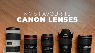 My 5 Favourite Canon EF Lenses with photo examples [upl. by Schnorr]