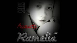 RAMELIA Accoustic [upl. by Izak]