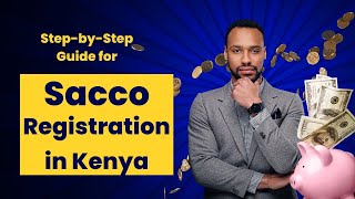 How To Register A Sacco In Kenya Today [upl. by Halehs]