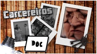 Doc  Carcereiros [upl. by Anikahs]