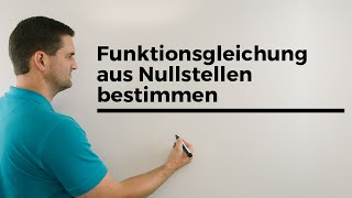 Funktionsgleichung aus Nullstellen bestimmen  Mathe by Daniel Jung [upl. by Mab]