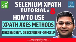 Selenium XPath Tutorial 8  Axes Method descendant descendantorself [upl. by Ellehsyt197]