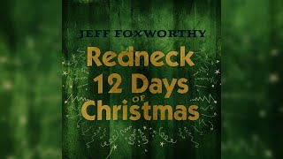 Jeff Foxworthy  Redneck 12 Days Of Christmas Official Audio [upl. by Ynneb]