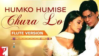 Flute Version Humko Humise Chura Lo  Mohabbatein  JatinLalit  Anand Bakshi  Vijay Tambe [upl. by Eidolem]