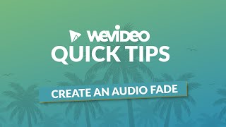 WeVideo Quick Tips  Create audio fades [upl. by Lefty487]