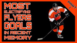 Most Electrifying Philadelphia Flyers Goals in Recent Memory  Part 1 HD [upl. by Ahsienot314]