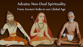 Advaita NonDual Spirituality  from Ancient India to our Global Age [upl. by Gnanmos]