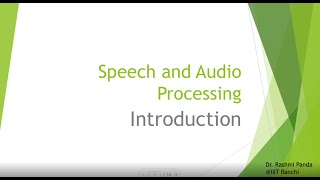 Speech and Audio Processing  lecture 1  Introduction amp Applications [upl. by Rimas]